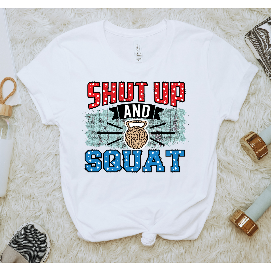 Shut up and squat, Adult tshirt